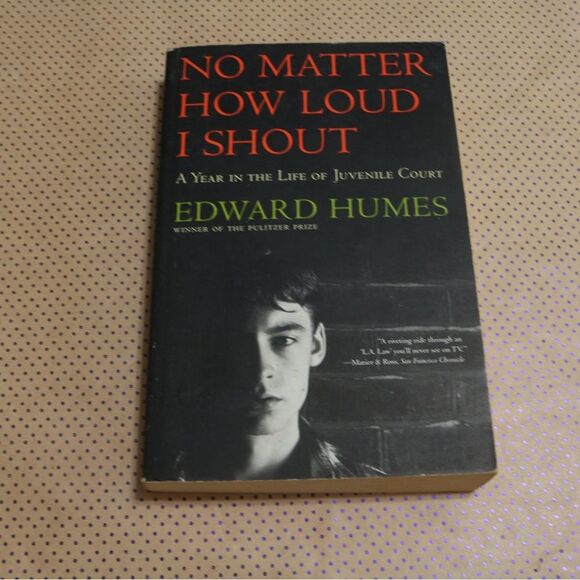 Edward Humes No Matter How Loud I Shout Book - Picture 1 of 1